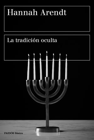 LA TRADICIÓN OCULTA | 9788449336485 | ARENDT, HANNAH | Llibreria Ombra | Llibreria online de Rubí, Barcelona | Comprar llibres en català i castellà online