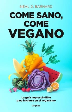 COME SANO, COME VEGANO | 9788425358159 | BARNARD, NEAL D. | Llibreria Ombra | Llibreria online de Rubí, Barcelona | Comprar llibres en català i castellà online