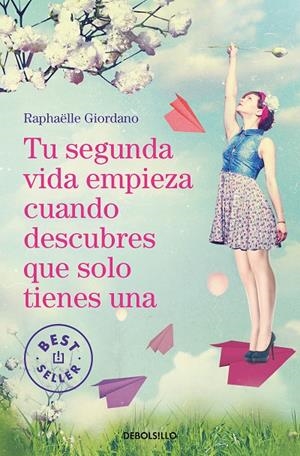 TU SEGUNDA VIDA EMPIEZA CUANDO DESCUBRES QUE SOLO TIENES UNA | 9788466349987 | GIORDANO, RAPHAËLLE | Llibreria Ombra | Llibreria online de Rubí, Barcelona | Comprar llibres en català i castellà online