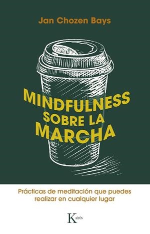 MINDFULNESS SOBRE LA MARCHA | 9788499887449 | BAYS, JAN CHOZEN | Llibreria Ombra | Llibreria online de Rubí, Barcelona | Comprar llibres en català i castellà online