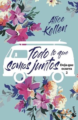 TODO LO QUE SOMOS JUNTOS | 9788408221968 | KELLEN, ALICE | Llibreria Ombra | Llibreria online de Rubí, Barcelona | Comprar llibres en català i castellà online