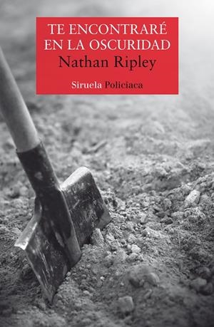 TE ENCONTRARÉ EN LA OSCURIDAD | 9788417860172 | RIPLEY, NATHAN | Llibreria Ombra | Llibreria online de Rubí, Barcelona | Comprar llibres en català i castellà online