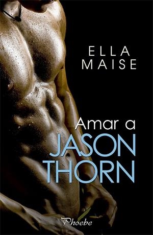 AMAR A JASON THORN | 9788417683665 | MAISE, ELLA | Llibreria Ombra | Llibreria online de Rubí, Barcelona | Comprar llibres en català i castellà online