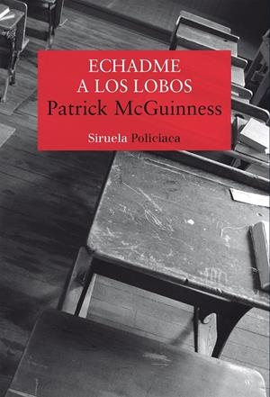ECHADME A LOS LOBOS | 9788417996598 | MCGUINNESS, PATRICK | Llibreria Ombra | Llibreria online de Rubí, Barcelona | Comprar llibres en català i castellà online