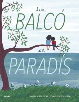 UN BALCÓ AL PARADÍS | 9788418075032 | MOORE THOMAS, SHELLEY | Llibreria Ombra | Llibreria online de Rubí, Barcelona | Comprar llibres en català i castellà online