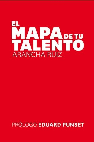 EL MAPA DE TU TALENTO | 9788494293702 | RUIZ BACHS, ARANCHA | Llibreria Ombra | Llibreria online de Rubí, Barcelona | Comprar llibres en català i castellà online