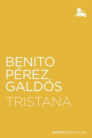 TRISTANA | 9788467058734 | PÉREZ GALDÓS, BENITO | Llibreria Ombra | Llibreria online de Rubí, Barcelona | Comprar llibres en català i castellà online