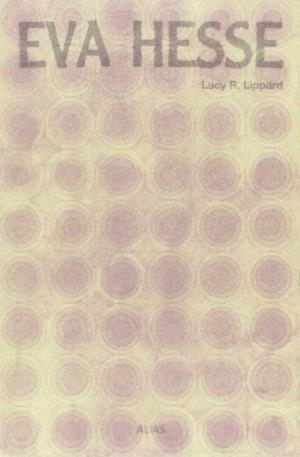 EVA HESSE | 9786077985235 | LIPPARD, LUCY R. | Llibreria Ombra | Llibreria online de Rubí, Barcelona | Comprar llibres en català i castellà online
