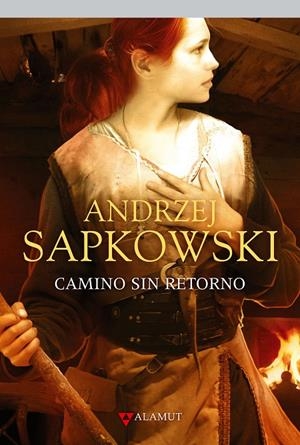 CAMINO SIN RETORNO | 9788498891232 | SAPKOWSKI, ANDRZEJ | Llibreria Ombra | Llibreria online de Rubí, Barcelona | Comprar llibres en català i castellà online