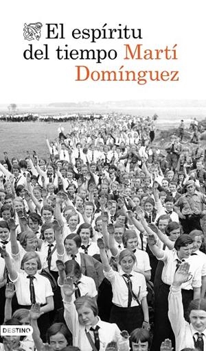 EL ESPÍRITU DEL TIEMPO | 9788423356942 | DOMÍNGUEZ, MARTÍ | Llibreria Ombra | Llibreria online de Rubí, Barcelona | Comprar llibres en català i castellà online