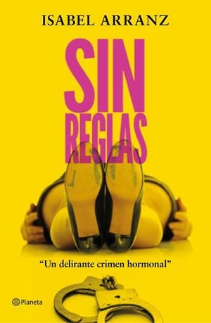 SIN REGLAS | 9788408223313 | ARRANZ, ISABEL | Llibreria Ombra | Llibreria online de Rubí, Barcelona | Comprar llibres en català i castellà online