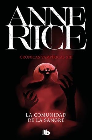 LA COMUNIDAD DE LA SANGRE (CRÓNICAS VAMPÍRICAS 13) | 9788413141107 | RICE, ANNE | Llibreria Ombra | Llibreria online de Rubí, Barcelona | Comprar llibres en català i castellà online