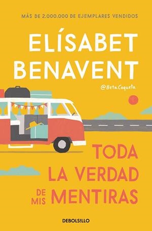 TODA LA VERDAD DE MIS MENTIRAS | 9788466349864 | BENAVENT, ELÍSABET | Llibreria Ombra | Llibreria online de Rubí, Barcelona | Comprar llibres en català i castellà online