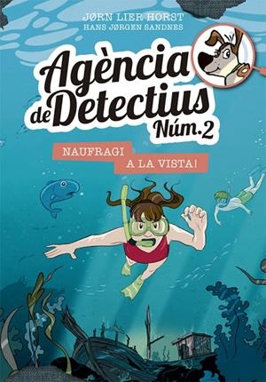 AGÈNCIA DE DETECTIUS NÚM. 2 - 13. NAUFRAGI A LA VISTA! | 9788424666453 | HORST, JORN LIER | Llibreria Ombra | Llibreria online de Rubí, Barcelona | Comprar llibres en català i castellà online