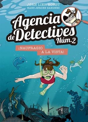 AGENCIA DE DETECTIVES NÚM. 2- 13. ¡NAUFRAGIO A LA VISTA! | 9788424666460 | HORST, JORN LIER | Llibreria Ombra | Llibreria online de Rubí, Barcelona | Comprar llibres en català i castellà online