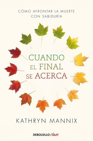 CUANDO EL FINAL SE ACERCA | 9788466348287 | MANNIX, KATHRYN | Llibreria Ombra | Llibreria online de Rubí, Barcelona | Comprar llibres en català i castellà online