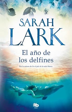 EL AÑO DE LOS DELFINES | 9788413141084 | LARK, SARAH | Llibreria Ombra | Llibreria online de Rubí, Barcelona | Comprar llibres en català i castellà online