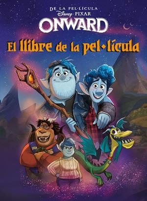 ONWARD. EL LLIBRE DE LA PEL·LÍCULA | 9788418134005 | DISNEY | Llibreria Ombra | Llibreria online de Rubí, Barcelona | Comprar llibres en català i castellà online