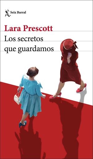 LOS SECRETOS QUE GUARDAMOS | 9788432236303 | PRESCOTT, LARA | Llibreria Ombra | Llibreria online de Rubí, Barcelona | Comprar llibres en català i castellà online