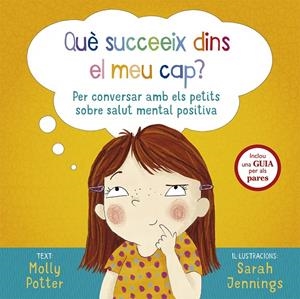 QUÈ SUCCEEIX DINS EL MEU CAP? | 9788491453000 | POTTER, MOLLY | Llibreria Ombra | Llibreria online de Rubí, Barcelona | Comprar llibres en català i castellà online