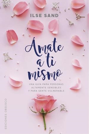 ÁMATE A TI MISMO | 9788491114727 | ILSE SAND | Llibreria Ombra | Llibreria online de Rubí, Barcelona | Comprar llibres en català i castellà online