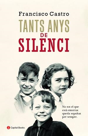 TANTS ANYS DE SILENCI | 9788494853265 | CASTRO VELOSO, FRANCISCO | Llibreria Ombra | Llibreria online de Rubí, Barcelona | Comprar llibres en català i castellà online