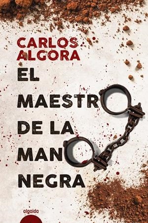 EL MAESTRO DE LA MANO NEGRA | 9788491892823 | ALGORA, CARLOS | Llibreria Ombra | Llibreria online de Rubí, Barcelona | Comprar llibres en català i castellà online