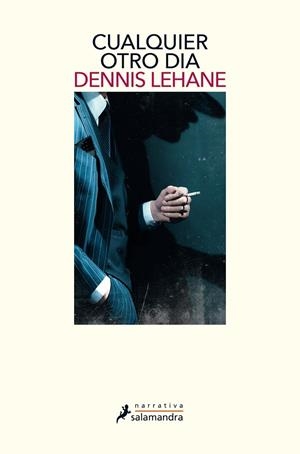 CUALQUIER OTRO DÍA | 9788498389906 | LEHANE, DENNIS | Llibreria Ombra | Llibreria online de Rubí, Barcelona | Comprar llibres en català i castellà online