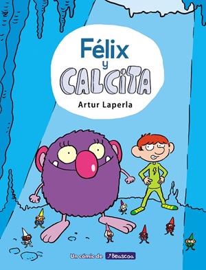 FÉLIX Y CALCITA (FÉLIX Y CALCITA 1) | 9788448854355 | LAPERLA, ARTUR | Llibreria Ombra | Llibreria online de Rubí, Barcelona | Comprar llibres en català i castellà online