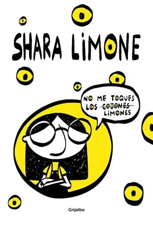 NO ME TOQUES LOS LIMONES | 9788417752941 | LIMONE, SHARA | Llibreria Ombra | Llibreria online de Rubí, Barcelona | Comprar llibres en català i castellà online
