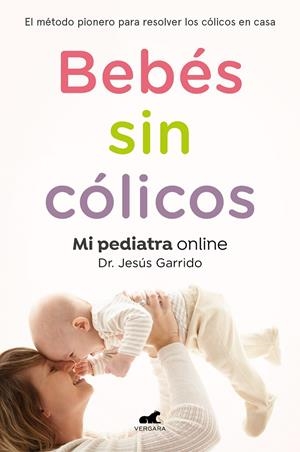 BEBÉS SIN CÓLICOS | 9788417664862 | GARRIDO, JESÚS | Llibreria Ombra | Llibreria online de Rubí, Barcelona | Comprar llibres en català i castellà online