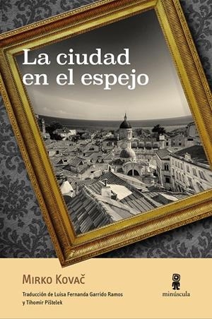 LA CIUDAD EN EL ESPEJO | 9788412092035 | KOVAC, MIRKO | Llibreria Ombra | Llibreria online de Rubí, Barcelona | Comprar llibres en català i castellà online