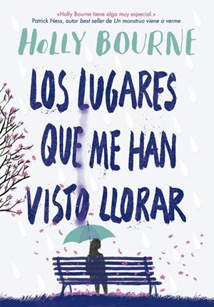 LOS LUGARES QUE ME HAN VISTO LLORAR | 9788424665982 | BOURNE, HOLLY | Llibreria Ombra | Llibreria online de Rubí, Barcelona | Comprar llibres en català i castellà online