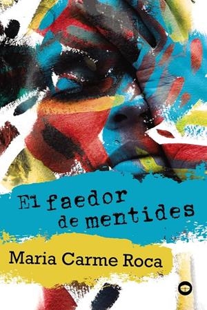 EL FAEDOR DE MENTIDES | 9788448952204 | ROCA, MARIA CARME | Llibreria Ombra | Llibreria online de Rubí, Barcelona | Comprar llibres en català i castellà online