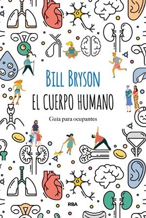 EL CUERPO HUMANO | 9788491874805 | BRYSON BILL | Llibreria Ombra | Llibreria online de Rubí, Barcelona | Comprar llibres en català i castellà online