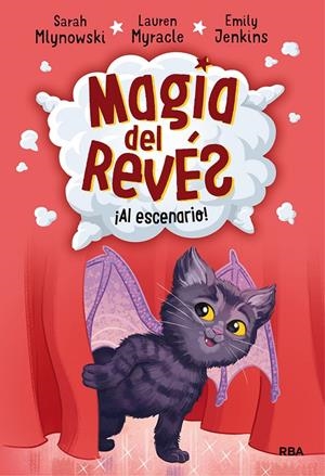 MAGIA DEL REVÉS 3. AL ESCENARIO | 9788427215818 | MLYNOWSKI SARAH/MYRACLE LAUREN/JENKINS EMILY | Llibreria Ombra | Llibreria online de Rubí, Barcelona | Comprar llibres en català i castellà online