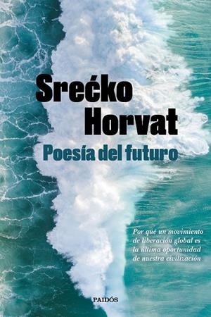 POESÍA DEL FUTURO | 9788449336560 | HORVAT, SRECKO | Llibreria Ombra | Llibreria online de Rubí, Barcelona | Comprar llibres en català i castellà online