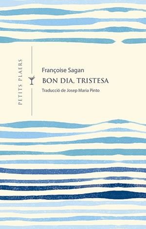 BON DIA, TRISTESA | 9788417998301 | SAGAN, FRANÇOISE | Llibreria Ombra | Llibreria online de Rubí, Barcelona | Comprar llibres en català i castellà online