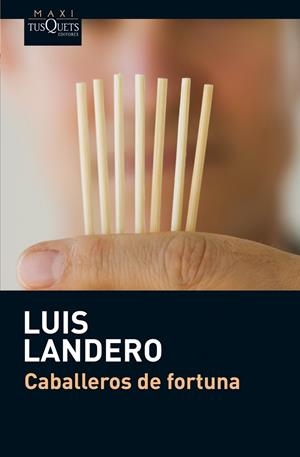 CABALLEROS DE FORTUNA | 9788483835913 | LANDERO, LUIS | Llibreria Ombra | Llibreria online de Rubí, Barcelona | Comprar llibres en català i castellà online