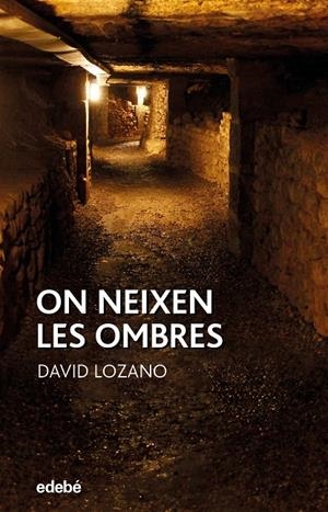 ON NEIXEN LES OMBRES | 9788468346946 | LOZANO GARBALA, DAVID | Llibreria Ombra | Llibreria online de Rubí, Barcelona | Comprar llibres en català i castellà online