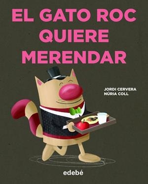 EL GATO ROC QUIERE MERENDAR | 9788468346755 | CERVERA I NOGUÉS, JORDI | Llibreria Ombra | Llibreria online de Rubí, Barcelona | Comprar llibres en català i castellà online