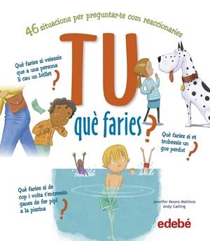 TU QUÈ FARIES? | 9788468346458 | MOORE, JENNIFER | Llibreria Ombra | Llibreria online de Rubí, Barcelona | Comprar llibres en català i castellà online