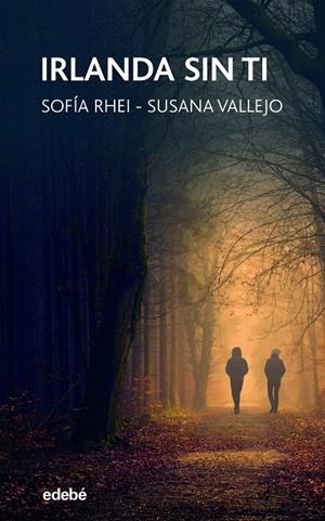 IRLANDA SIN TI | 9788468347042 | VALLEJO CHAVARINO, SUSANA/GONZÁLEZ CLAVO, SOFÍA | Llibreria Ombra | Llibreria online de Rubí, Barcelona | Comprar llibres en català i castellà online