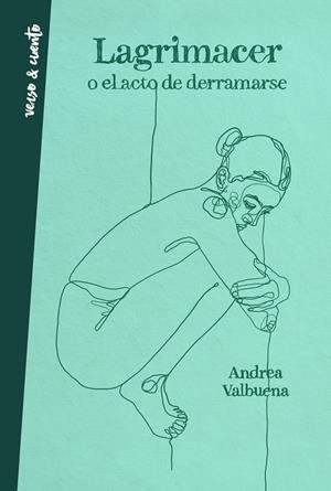 LAGRIMACER O EL ACTO DE DERRAMARSE | 9788403521957 | VALBUENA, ANDREA | Llibreria Ombra | Llibreria online de Rubí, Barcelona | Comprar llibres en català i castellà online