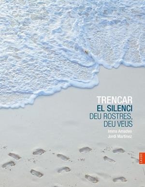 TRENCAR EL SILENCI | 9788414023709 | AMADEO GURÍ, IMMA/MARTÍNEZ MARTÍNEZ, JORDI/PROVÍNCIA MARISTA L'HERMITAGE | Llibreria Ombra | Llibreria online de Rubí, Barcelona | Comprar llibres en català i castellà online