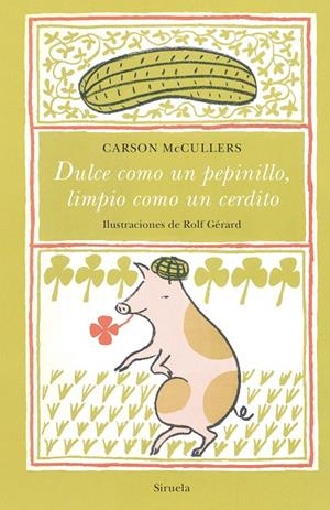 DULCE COMO UN PEPINILLO, LIMPIO COMO UN CERDITO | 9788417996680 | MCCULLERS, CARSON | Llibreria Ombra | Llibreria online de Rubí, Barcelona | Comprar llibres en català i castellà online