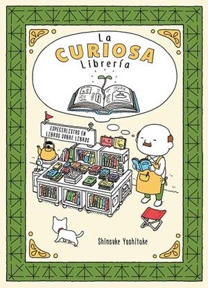 LA CURIOSA LIBRERÍA | 9788416427338 | YOSHITAKE, SHINSUKE | Llibreria Ombra | Llibreria online de Rubí, Barcelona | Comprar llibres en català i castellà online