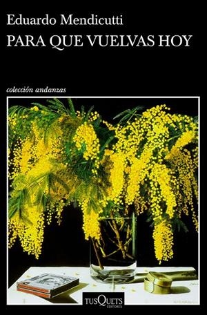 PARA QUE VUELVAS HOY | 9788490667972 | MENDICUTTI, EDUARDO | Llibreria Ombra | Llibreria online de Rubí, Barcelona | Comprar llibres en català i castellà online