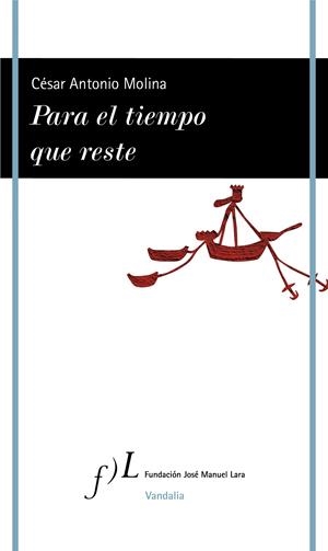 PARA EL TIEMPO QUE RESTE | 9788417453459 | MOLINA, CÉSAR ANTONIO | Llibreria Ombra | Llibreria online de Rubí, Barcelona | Comprar llibres en català i castellà online