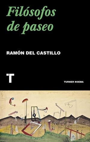 FILÓSOFOS DE PASEO | 9788417866518 | DEL CASTILLO, RAMÓN | Llibreria Ombra | Llibreria online de Rubí, Barcelona | Comprar llibres en català i castellà online